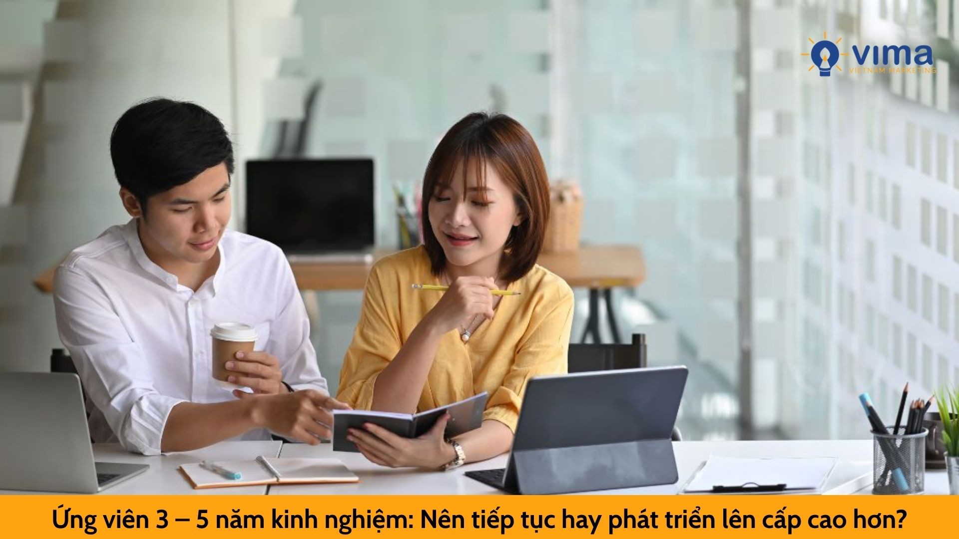 Ứng viên 3 – 5 năm kinh nghiệm: Nên tiếp tục hay phát triển lên cấp cao hơn?